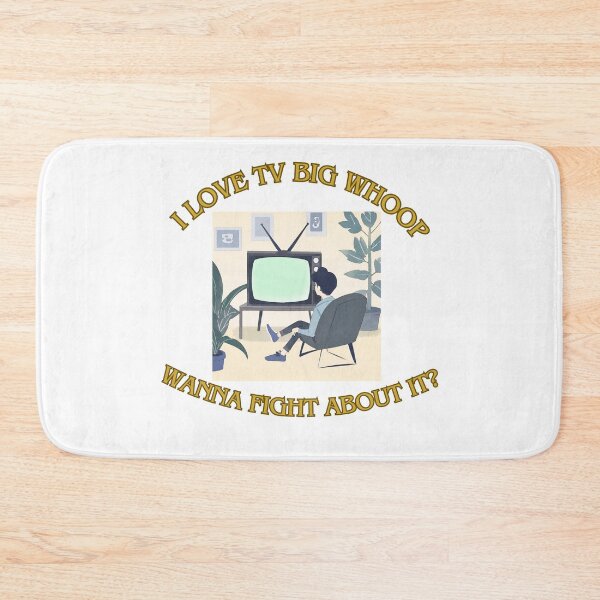 Item preview, I love tv big whoop wanna fight about it? 2 designed and sold by LorenzoArtZa.