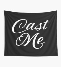 Cast Me Wall Tapestry