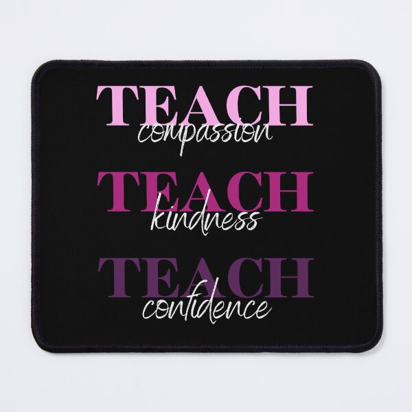 Item preview, Teach Compassion Teach Kindness Teach Confidence designed and sold by ArtFromBeyond.