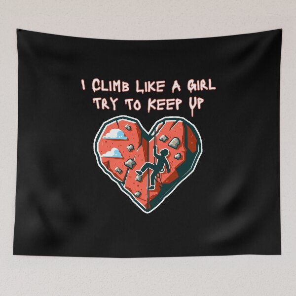 Item preview, I Climb Like A Girl try to keep up Climbers Girls Gift Mountain Lover Gift  designed and sold by SlocifieShop.