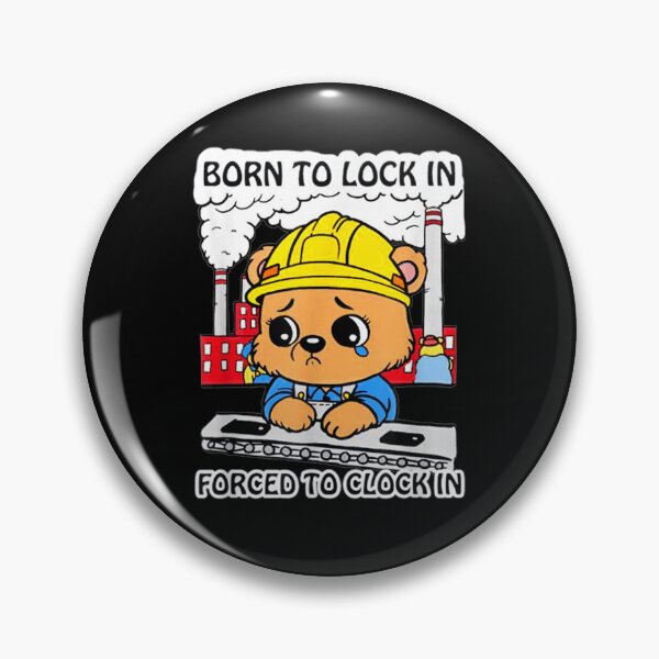 Item preview, Born To Lock In Forced To Clock In Funny Saying designed and sold by rewingjadeArt.
