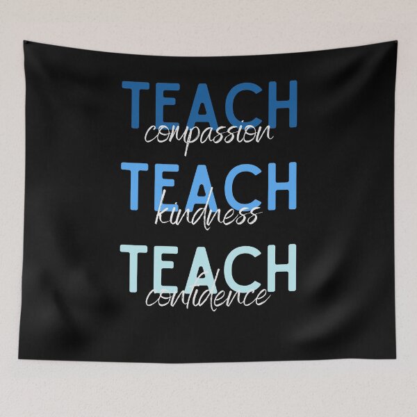 Item preview, Teach Compassion Teach Kindness Teach Confidence designed and sold by ArtFromBeyond.
