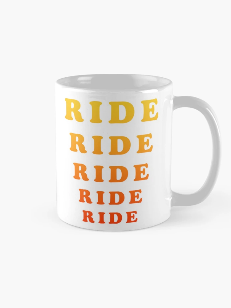 Thumbnail 3 of 6, Coffee Mug, RIDE RIDE RIDE designed and sold by SteadyRolling.