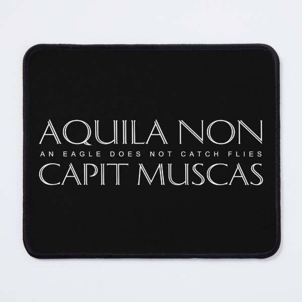Item preview, White Latin Quote: Aquila non capit muscas (An eagle does not catch flies) designed and sold by Elvin Dantes.