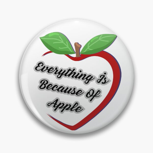 Item preview, Everything is Because of Apple designed and sold by Psycho-Crazy.