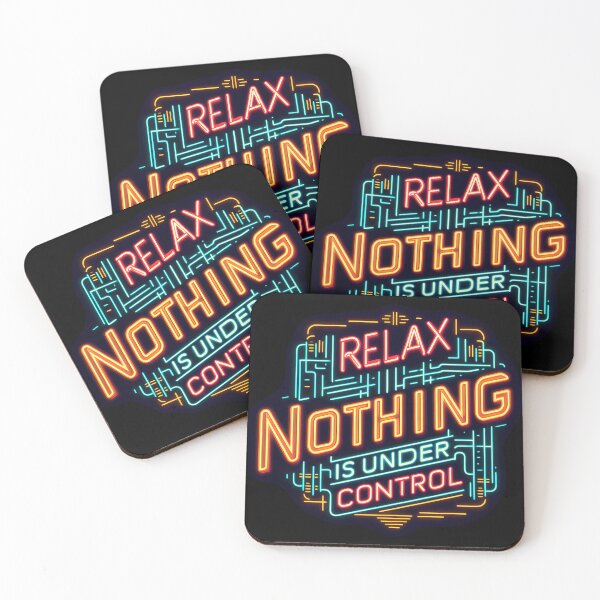 Item preview, Relax Nothing Is Under Control , typography, neon designed and sold by maxmaj.