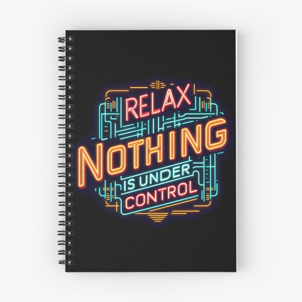 Item preview, Relax Nothing Is Under Control , typography, neon designed and sold by maxmaj.