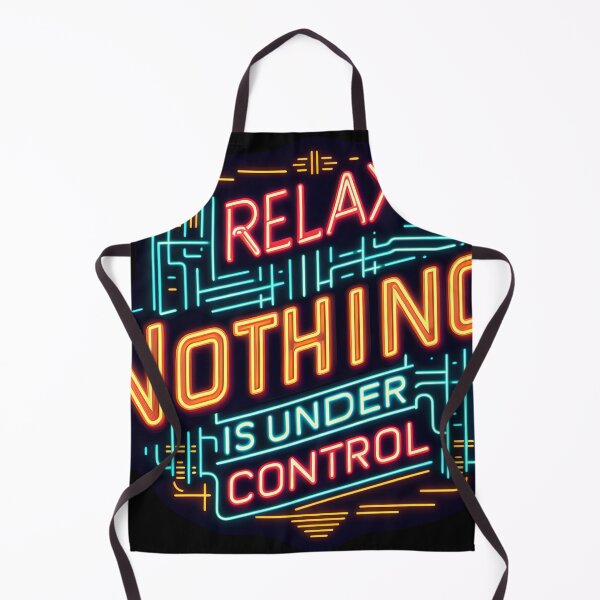 Item preview, Relax Nothing Is Under Control , typography, neon designed and sold by maxmaj.