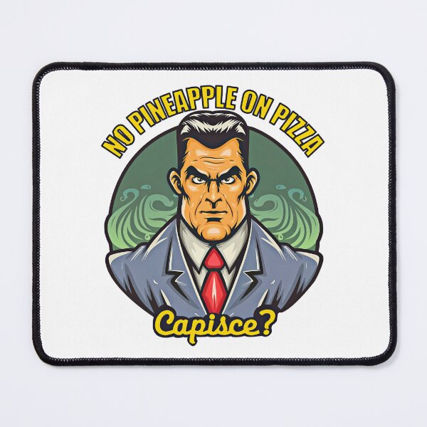 Item preview, No Pineapple On Pizza Capisce designed and sold by mrtraz.