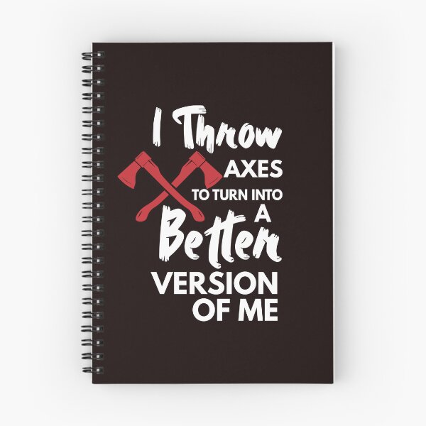 Item preview, Axe Throwing to turn into better version of me, Funny Axe Throwing, Axe Throwing Quote designed and sold by Aerial Addicts.