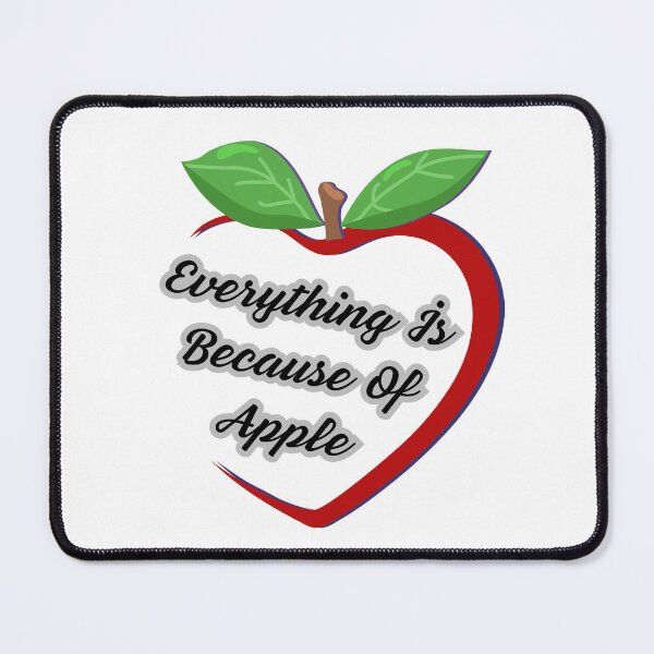 Item preview, Everything is Because of Apple designed and sold by Psycho-Crazy.