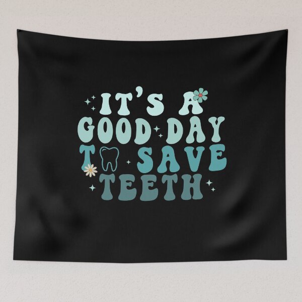 Item preview, It's a Good Day to Save Teeth - Dental Dentist Hygienist designed and sold by TeeFleet Noble.