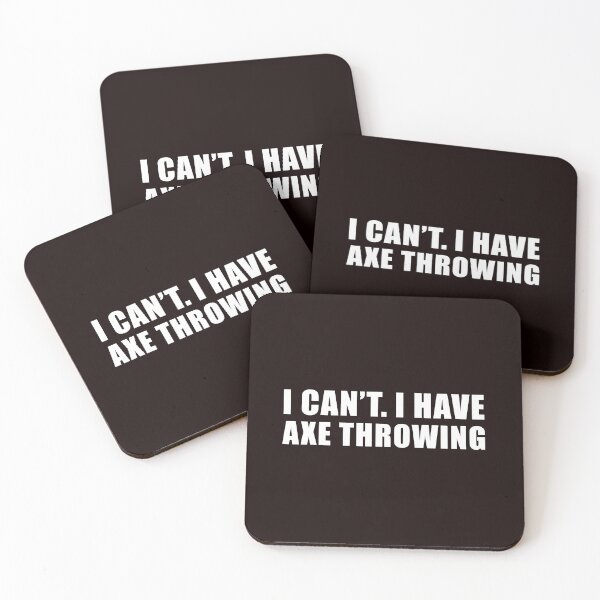 Item preview, I Can't I Have Axe Throwing, Funny Axe Throwing, Axe Throwing Quote designed and sold by Aerial Addicts.
