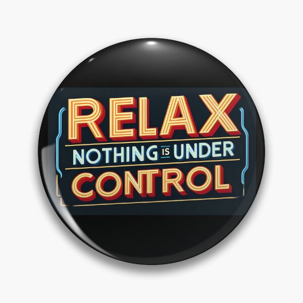 Item preview, Relax Nothing Is Under Control , typography, retro designed and sold by maxmaj.