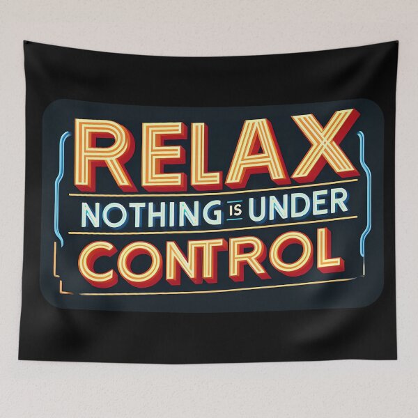 Item preview, Relax Nothing Is Under Control , typography, retro designed and sold by maxmaj.