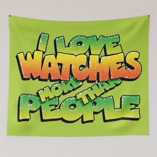 Item preview, I Love Watches More Than People designed and sold by CUTOCARS-SHOP.