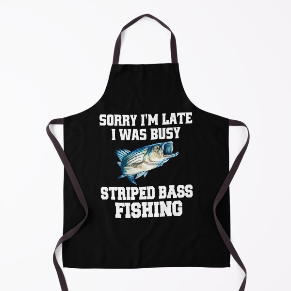 Item preview, Bass Fishing Sorry I’m Late I Was Busy Striped Bass Fishing designed and sold by fantasticdesign.