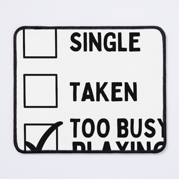 Item preview, Single Taken Too Busy Playing designed and sold by checkboxshop.