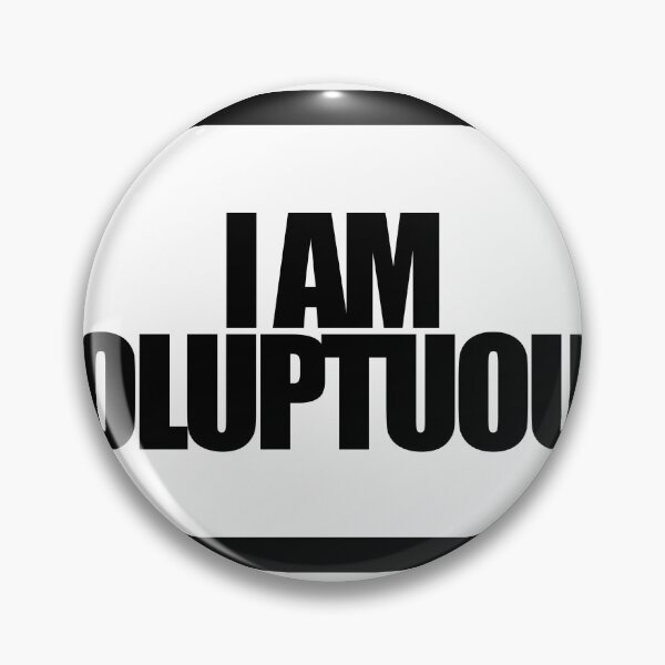 Item preview, I AM VOLUPTUOUS designed and sold by MobsProject.