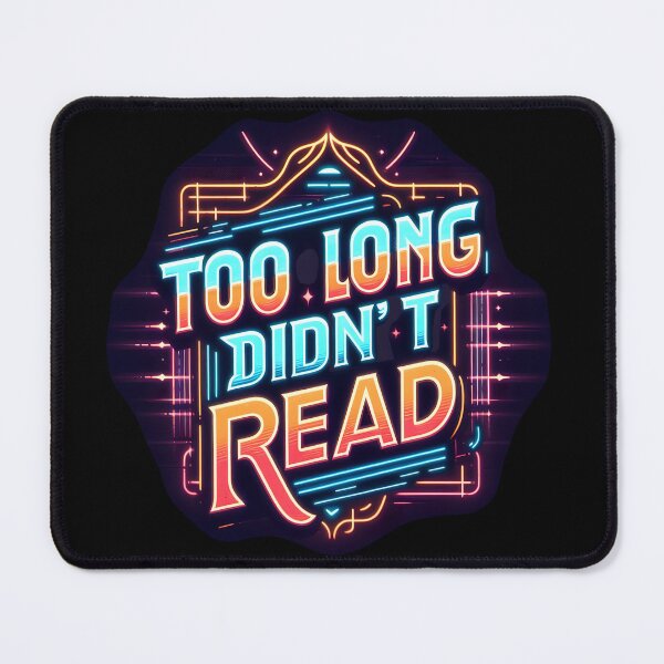 Item preview, Too Long Didn't Read , typography, retro, neon designed and sold by maxmaj.