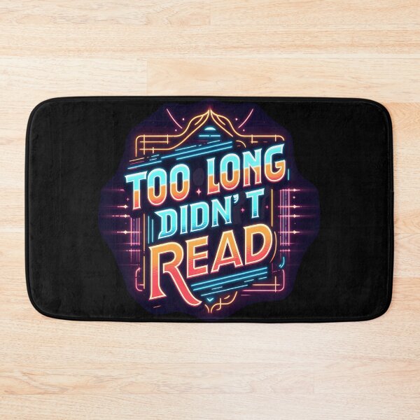 Item preview, Too Long Didn't Read , typography, retro, neon designed and sold by maxmaj.