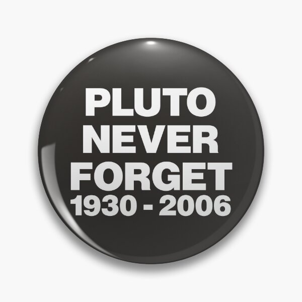 Item preview, Pluto Never Forget 1930-2006 Meme designed and sold by nancycrazy.