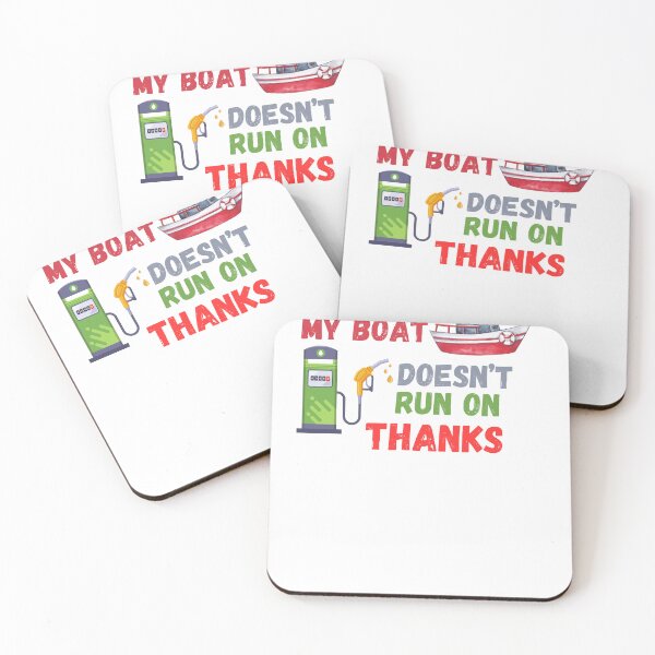 Item preview, My Boat Doesn't Run on Thanks designed and sold by Mari67-Ink.