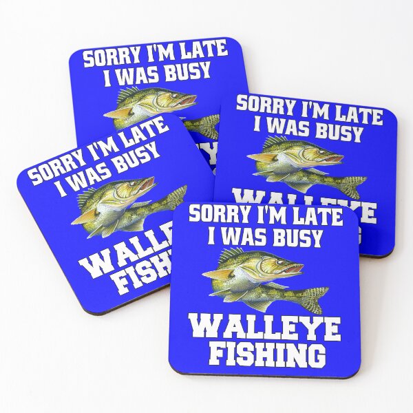 Item preview, Walleye Fishing Fisherman Sorry I’m Late I Was Busy Walleye Fishing designed and sold by fantasticdesign.