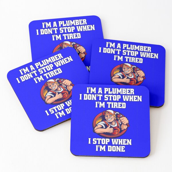 Item preview, Occupation Plumber I’m A Plumber I Don’t Stop When I’m Tired I Stop When I’m Done designed and sold by fantasticdesign.