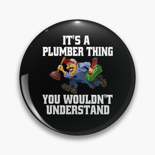 Item preview, Occupation Plumber It’s A Plumber Thing You Wouldn’t Understand designed and sold by fantasticdesign.