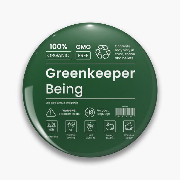 Item preview, Greenkeeper Being - MultiTasking Certified designed and sold by mysistersays.