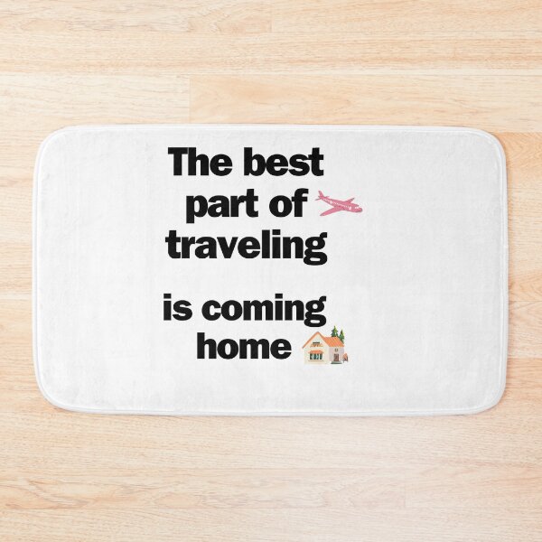 Item preview, The best part of traveling is coming home designed and sold by pretty-Designed.