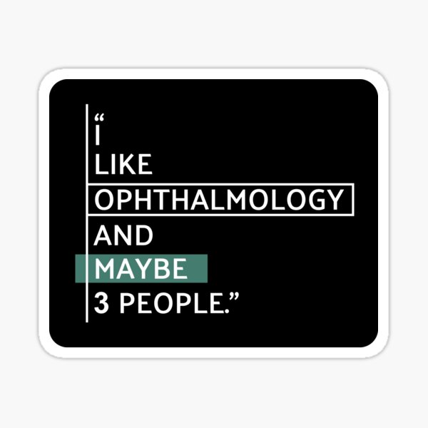Item preview, I Like Ophthalmology Funny Quote designed and sold by MaryAller.