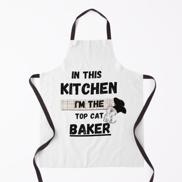 Item preview, funny baking _Cat Bakking _"In this kitchen, I'm the top cat baker!" designed and sold by Artdesigner ⭐⭐⭐⭐⭐.