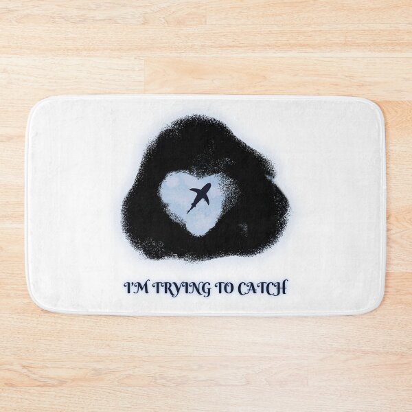 Item preview, I AM TRYING TO CATCH designed and sold by JarredDoll.