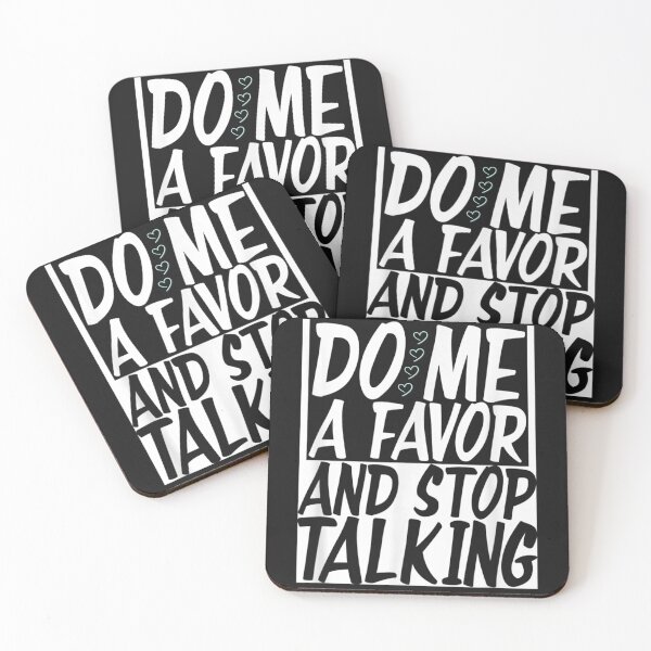 Item preview, Do Me A Favor And Stop Talking designed and sold by skeastore.