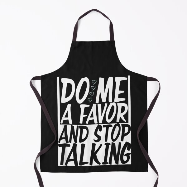 Item preview, Do Me A Favor And Stop Talking designed and sold by skeastore.