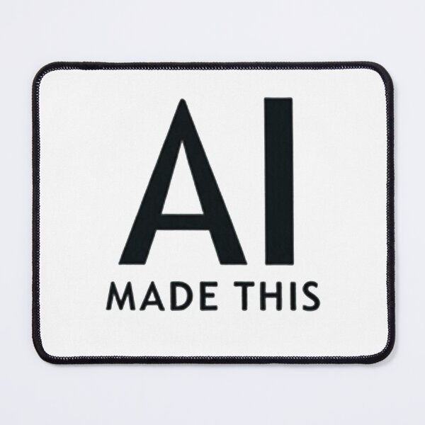 Item preview, AI Made This designed and sold by ForceInept's Shop.
