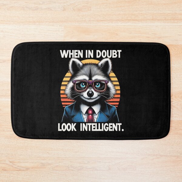 Item preview, When in doubt look intelligent designed and sold by RafaelLima7.