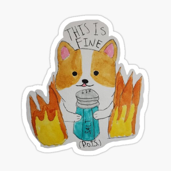 Item preview, This Is Fine designed and sold by Pawprintzcustomart .