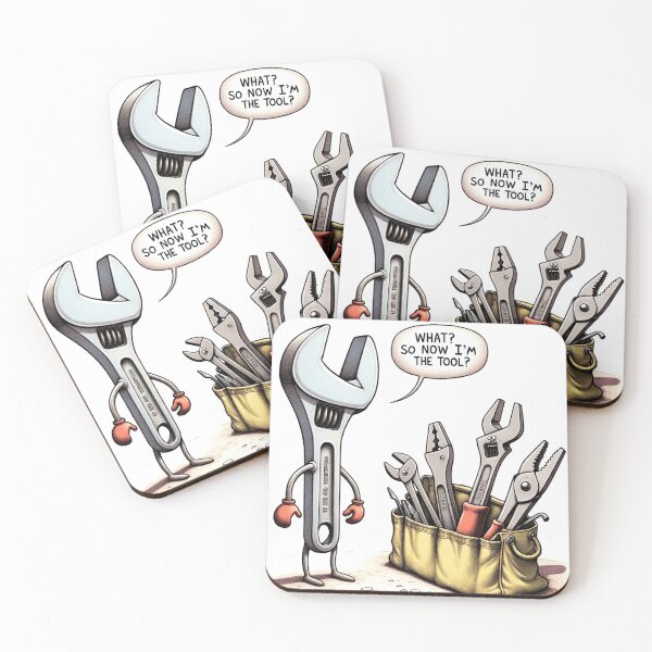 Item preview, What?  So now I'M the tool? designed and sold by FamouslyStupid.