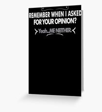 Asked Opinion Mens Womens Hoodie / T-Shirt Greeting Card