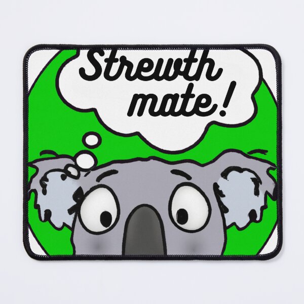 Item preview, Australian Expressions - Koala Strewth mate! designed and sold by rylalgarra.