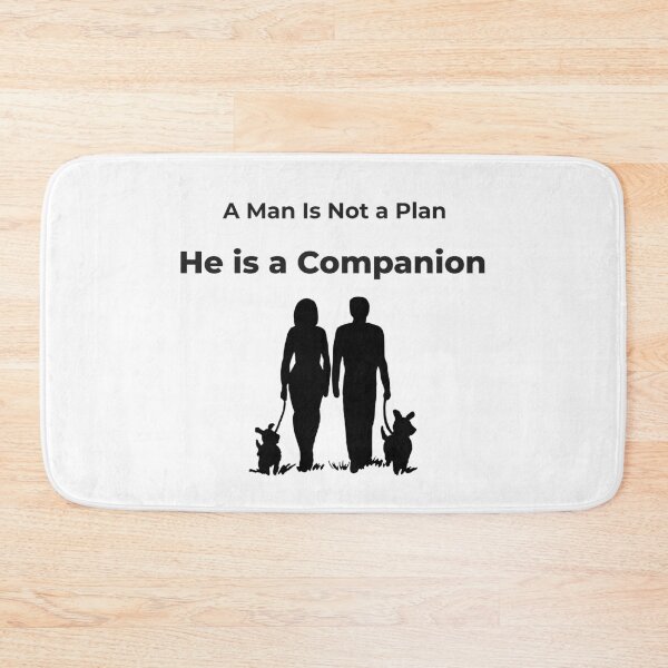 Item preview, A Man Is Not a Plan He is a Companion designed and sold by KATKattalestv.