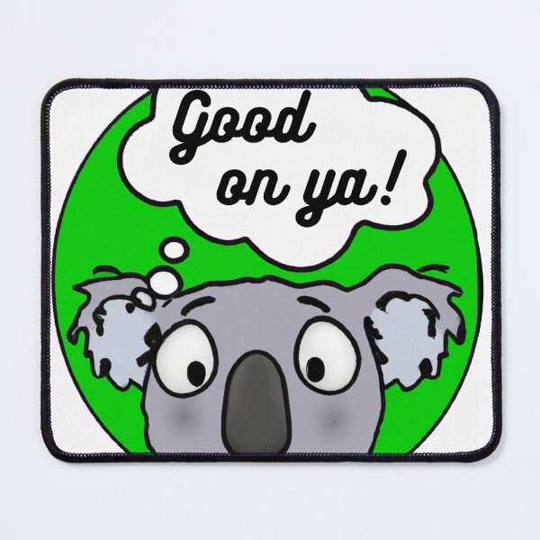 Item preview, Australian Expressions - Koala Good on ya! designed and sold by rylalgarra.