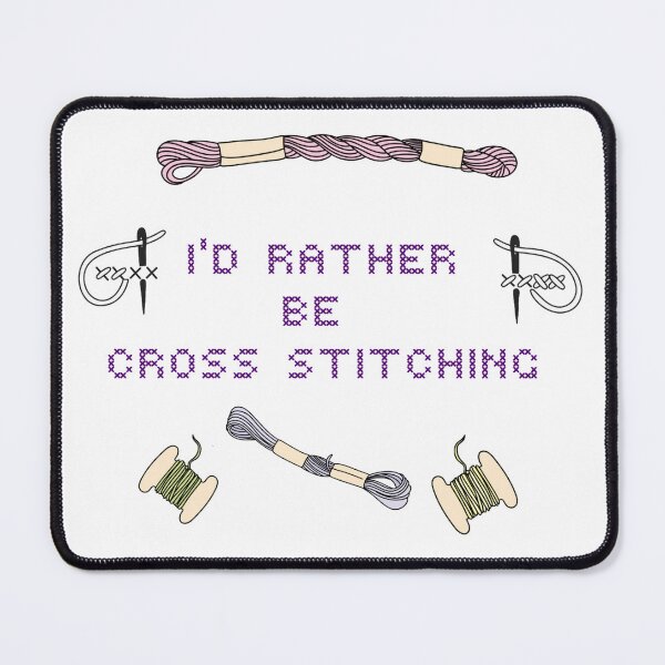 Item preview, I'd Rather Be Cross Stitching  designed and sold by BarrowmanAngel.