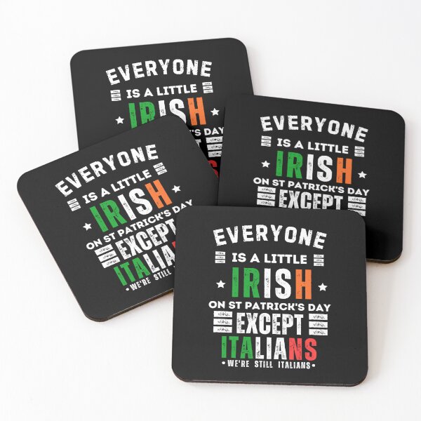 Item preview, everyone is a little Irish on St Patrick's Day except Italians we're still Italians designed and sold by Daoud9.