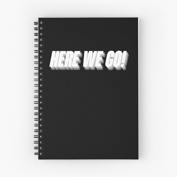 Item preview, Here we go! quote words designed and sold by MechanicalART.