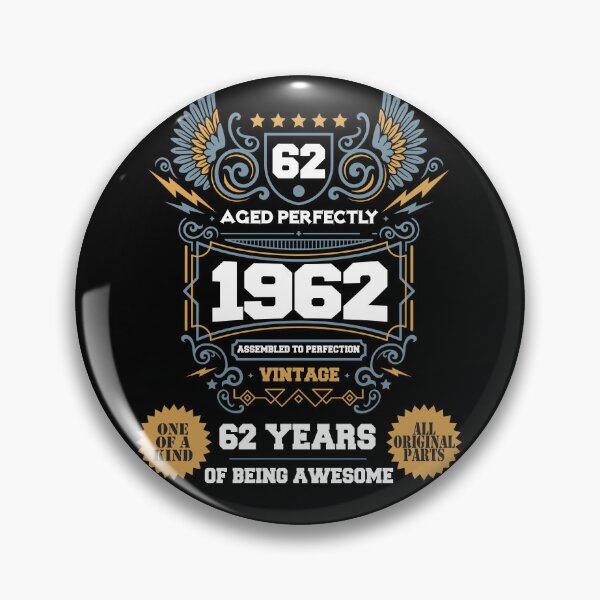 Item preview, Vintage Aged Perfectly Awesome Since 1962 Legend, Limited Edition, 62th Birthday, Assembled to perfection, Legend is Born, 62 years of being awesome, All original parts designed and sold by DjenShop.