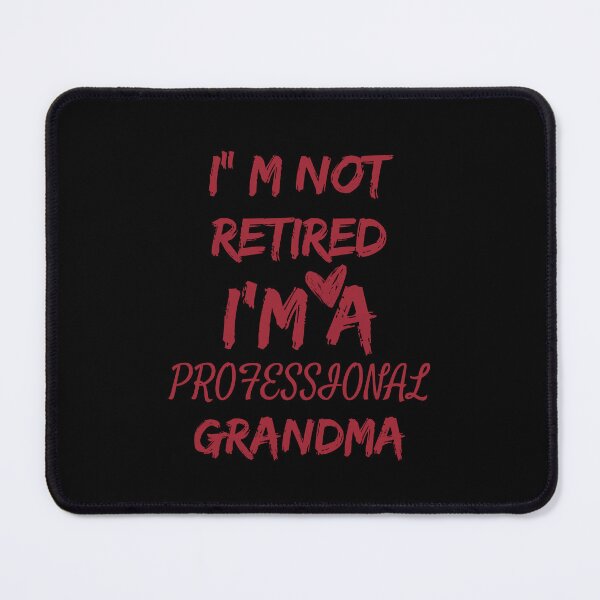 Item preview, I'm not Retired I'm a Professional Grandma2024, Gift for Mother's Day Essential T-Shirt designed and sold by podlook.